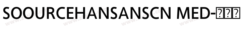 SOOURCEHANSANSCN MED字体转换